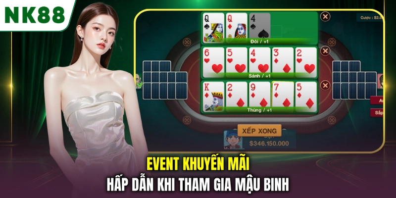Các chương trình ưu đãi dành cho người chơi Binh xập xám tại NK88 Event khuyến mãi hấp dẫn khi tham gia Mậu Binh